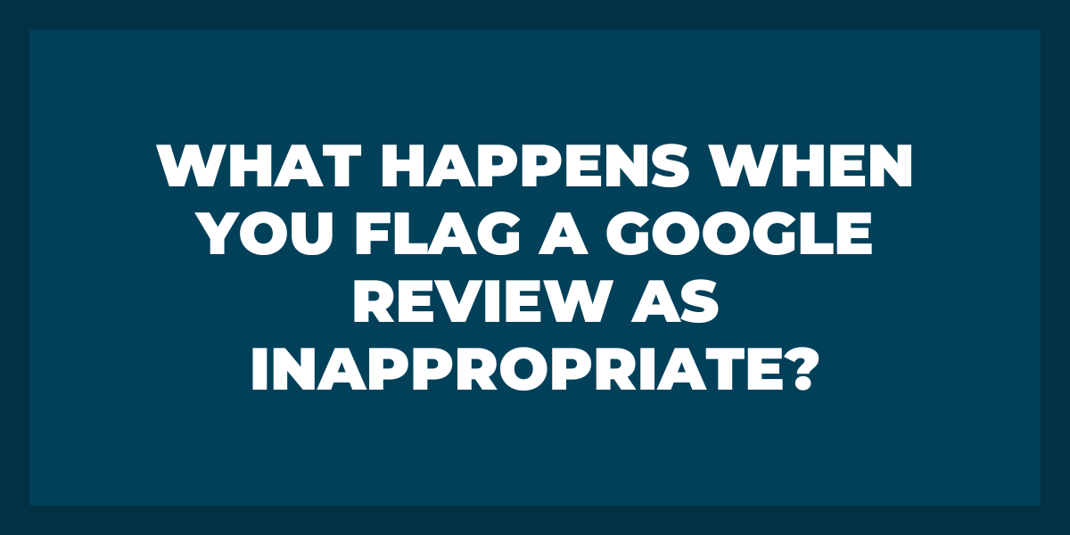 flag a google review