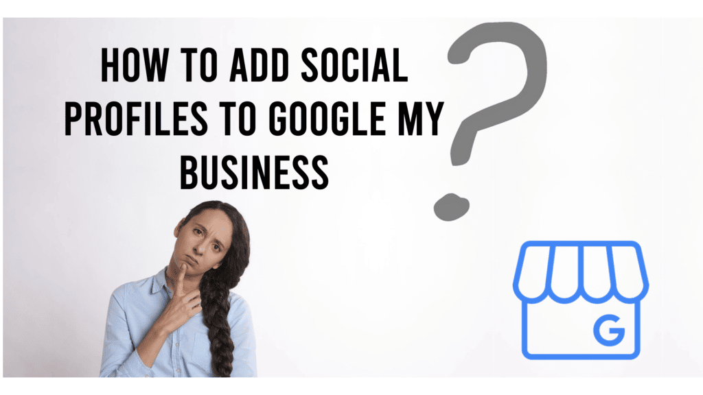 How to Add Social Profiles to Google My Business image