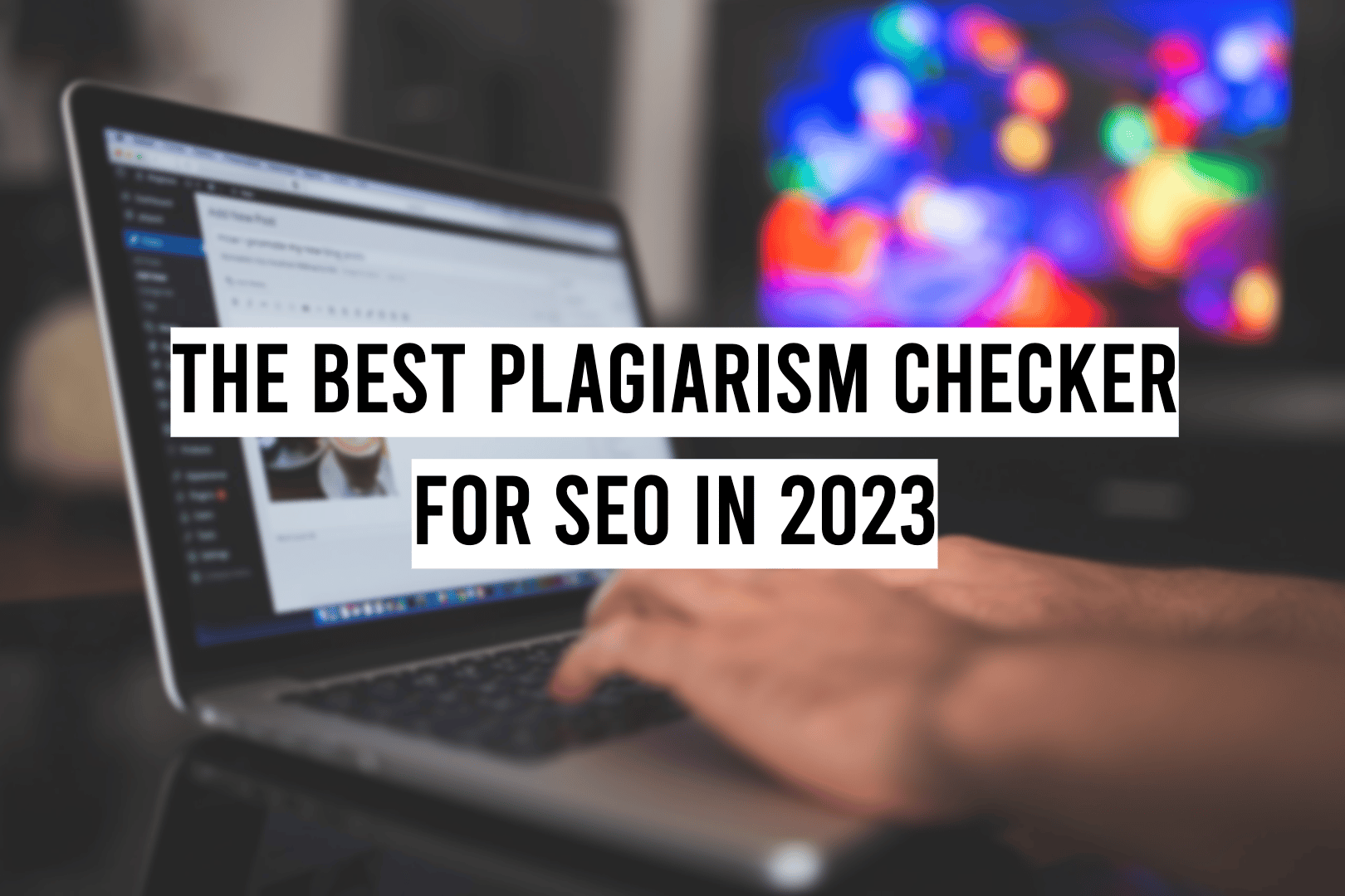 The Best Plagiarism Checker for SEO in