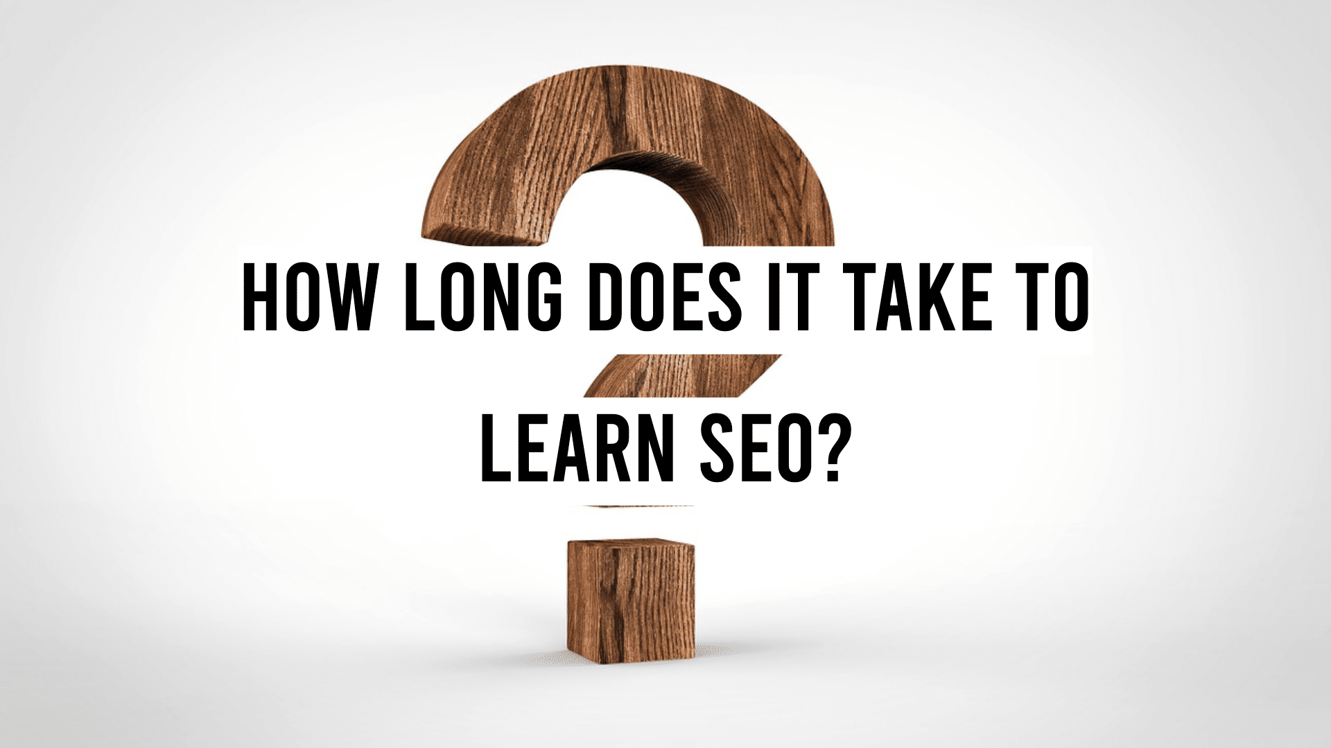 How Long Does It Take to Learn SEO