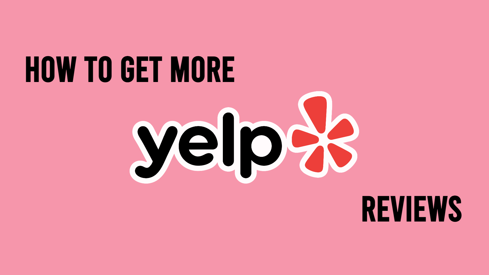 How to Get More yelp Reviews