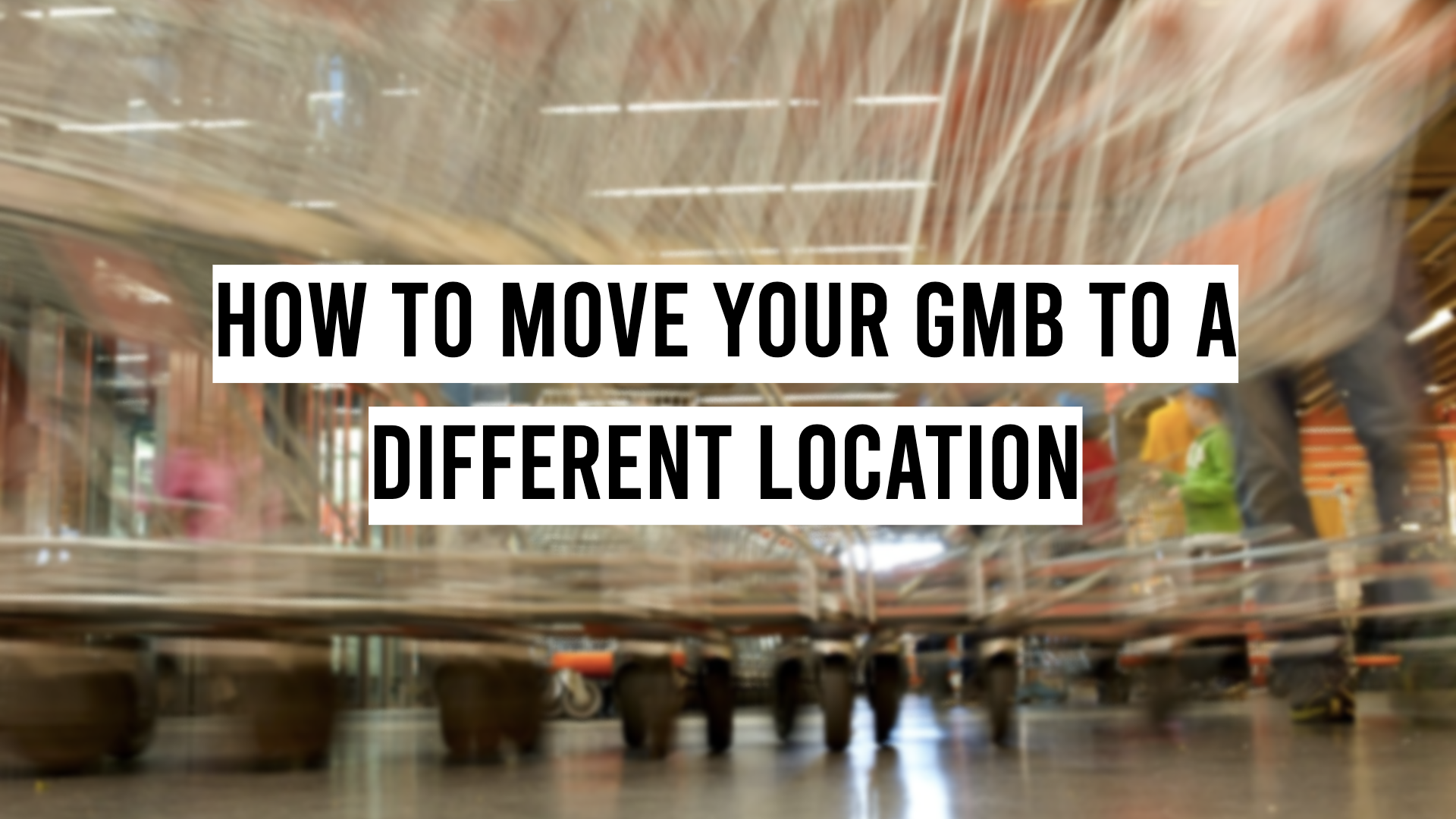 How to Move Your GMB to a Different Location photo