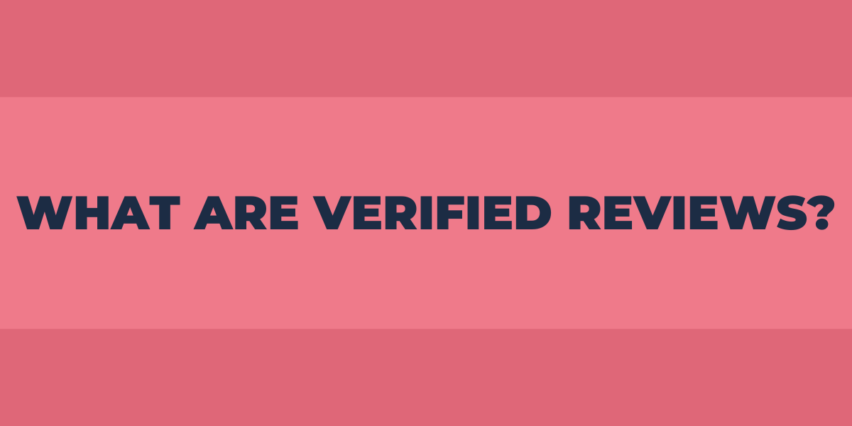 What are Verified Reviews