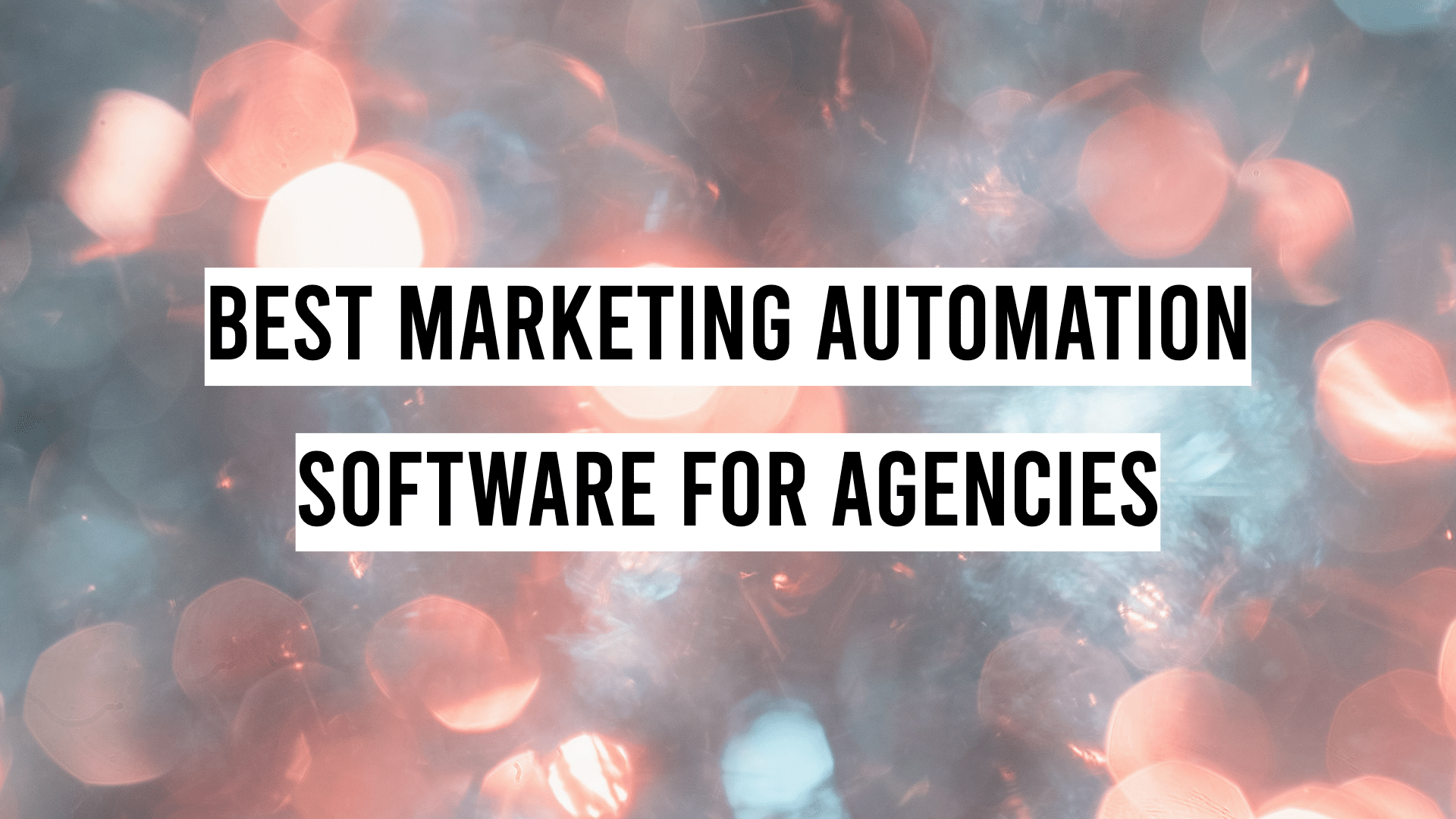 best marketing automation software for agencies