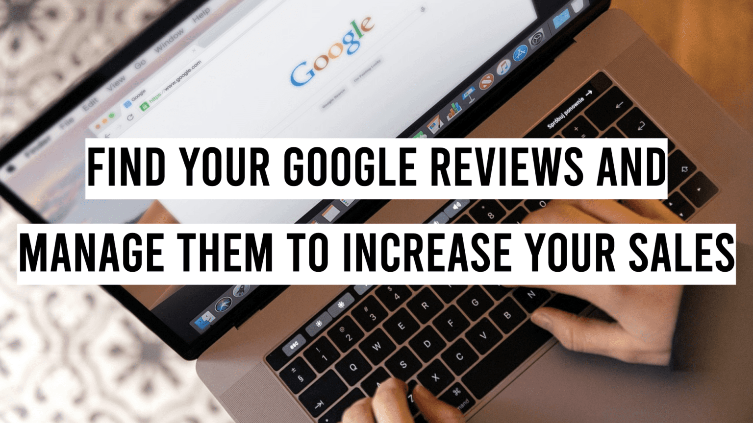 How to Find Your Google Reviews and Manage Them to Increase Your Sales Reviewgrower