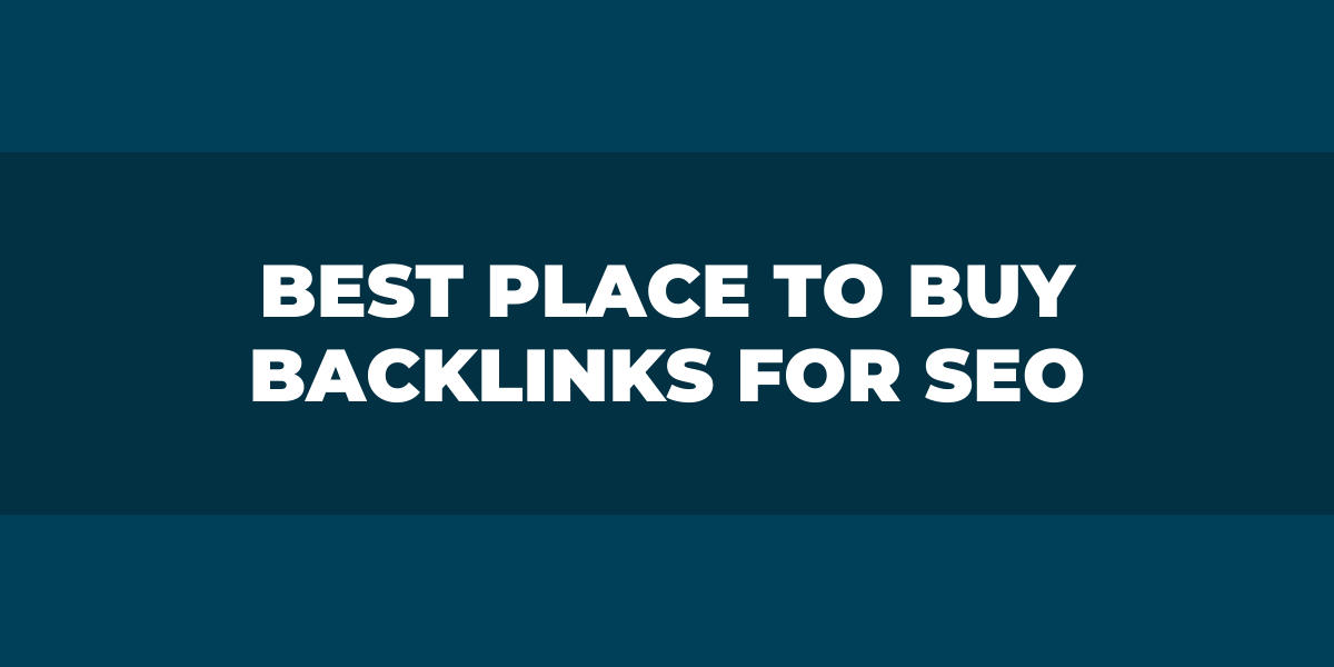 Best Place to Buy Backlinks for SEO in