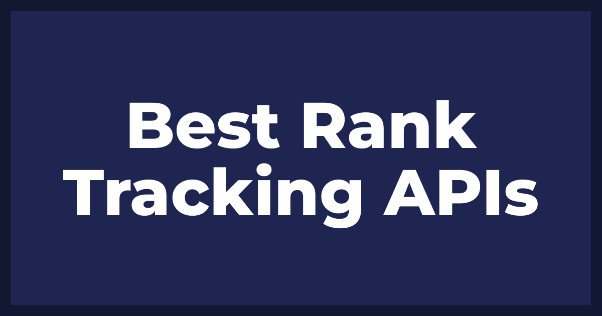Best Rank Tracking APIs
