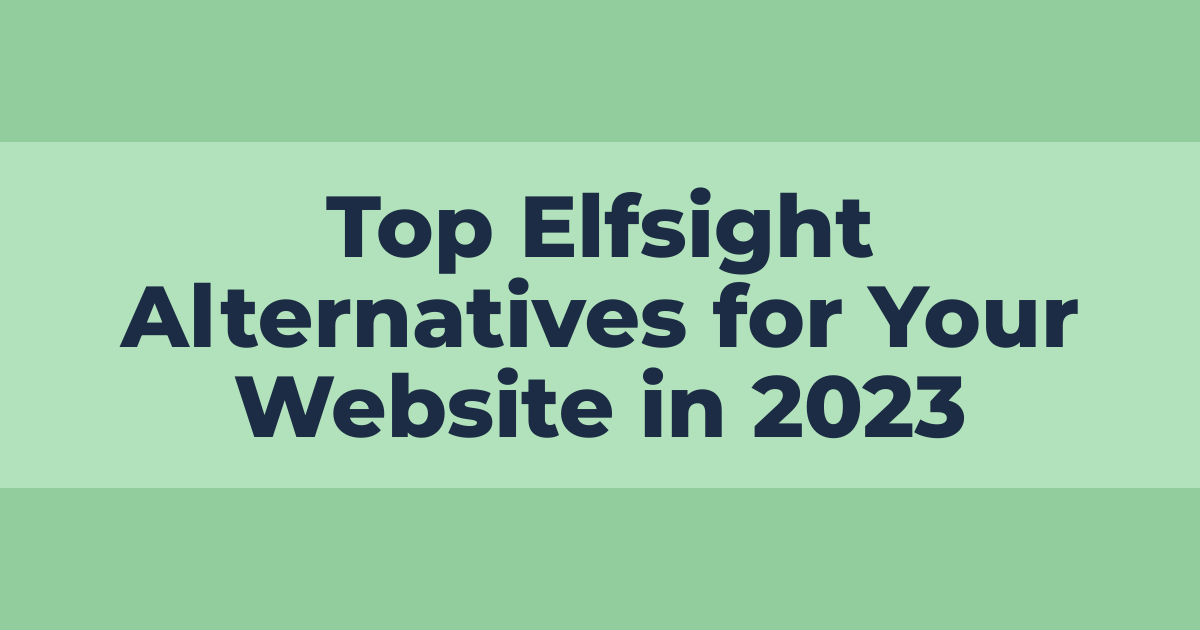 Top Elfsight Alternatives for Your Website in