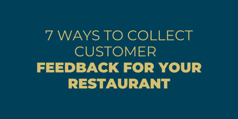 7 Ways To Collect Customer Feedback For Your Restaurant Reviewgrower 6780