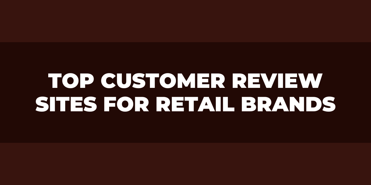 top customer review sites for retail brands