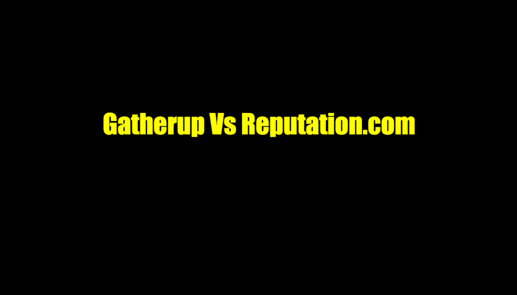 gatherup vs reputation com
