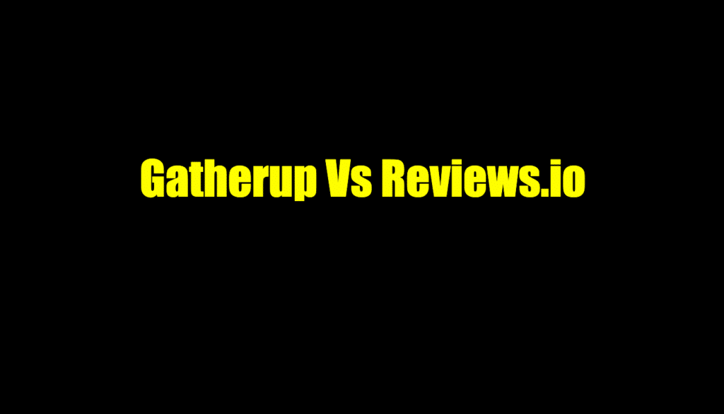 gatherup vs reviews io