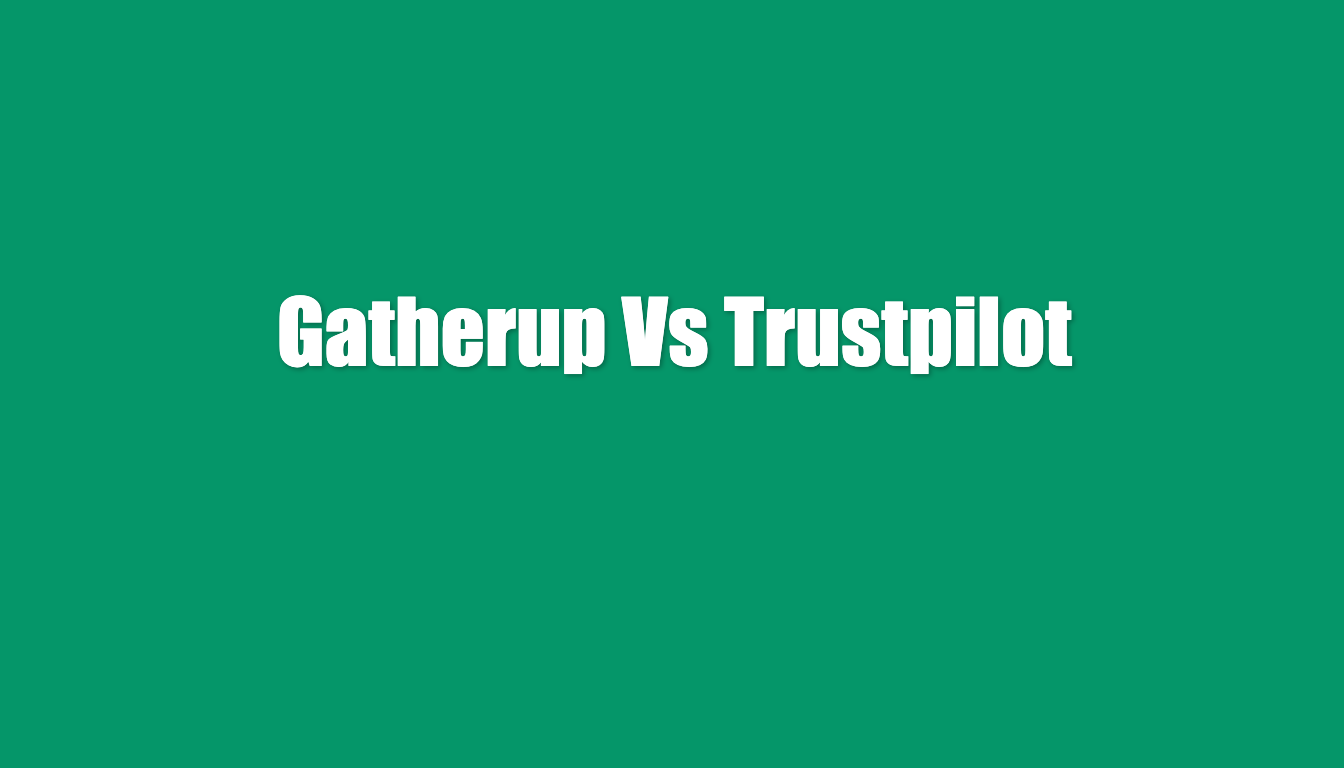 gatherup vs trustpilot