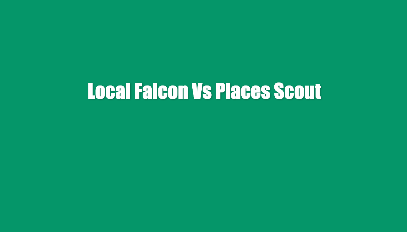 local falcon vs places scout