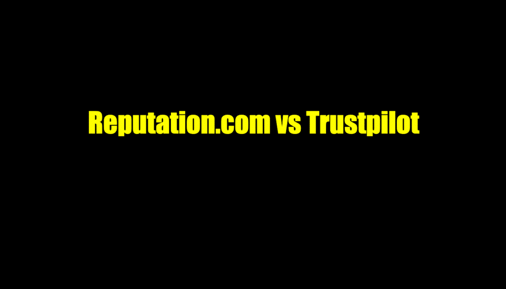 reputation com vs trustpilot