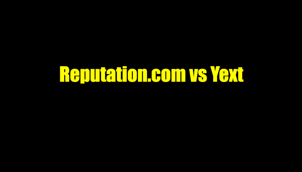 reputation com vs yext