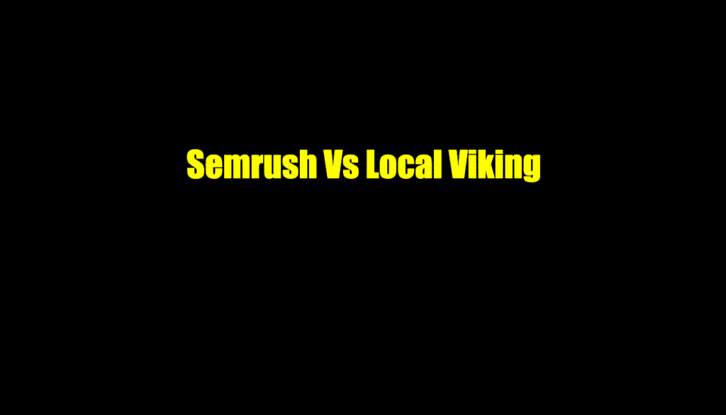 semrush vs local viking