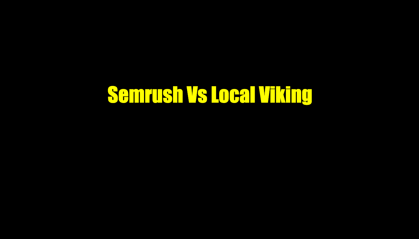 semrush vs local viking